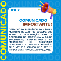 DESPACHO DA PRESIDÊNCIA DA CÂMARA MUNICIPAL DE ALTO RIO DOCE/MG QUE AUTORIZA A CONCESSÃO DE ASSISTÊNCIA À SAÚDE SUPLEMENTAR, NA MODALIDADE ODONTOLÓGICA, NOS TERMOS DA LEI MUNICIPAL Nº 1.057/2025. 
